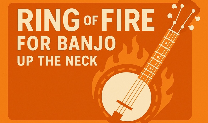 Ring of Fire For Banjo - Intro - Up The Neck